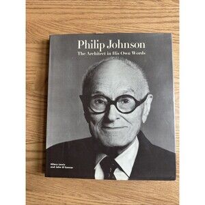 Philip Johnson Book The Architect‎ in His Own Words 1994 Modern/Postmodern